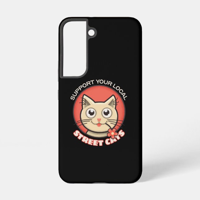Support Your Local Street Cats Samsung Galaxy S22 Case (Back)
