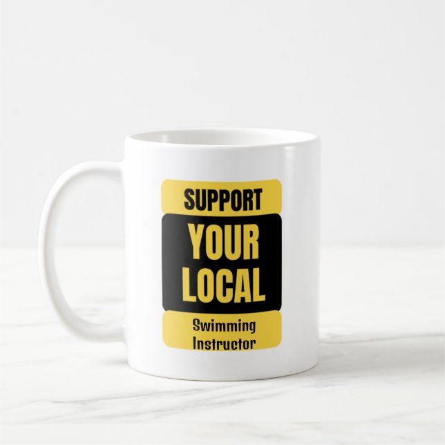 Support Your Local Swimming Instructor  Coffee Mug (Left)