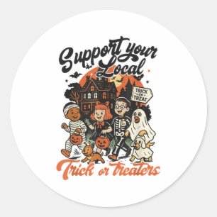 Support Your Local Trick Or Treaters Shirt, Retro Classic Round Sticker
