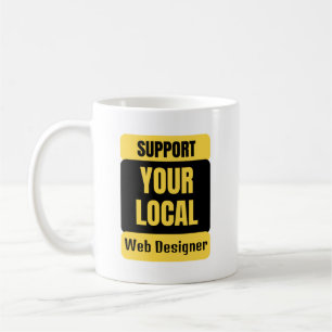 Support Your Local Web Designer Coffee Mug