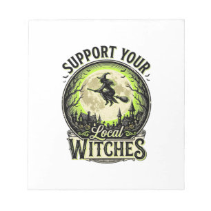Support Your Local Witches Vintage Halloween Desig Notepad