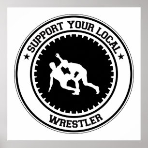 Support Your Local Wrestler Poster