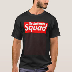 Supporting LCSW Social Worker   Social Work Squad T-Shirt