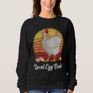 Supporting Local Egg Dealer Chickens Egg Lover Wom Sweatshirt