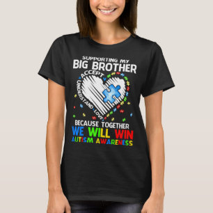 Supporting My Big Brother Together We Will Win Aut T-Shirt