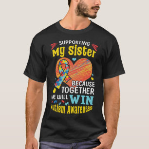 Supporting My Sister Win Colourful Puzzle Autism A T-Shirt