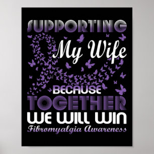 Supporting My Wife Fibromyalgia Awareness Day Husb Poster