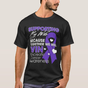 Supporting My Wife Pancreatic Cancer Awareness Sup T-Shirt