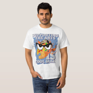Supporting the Arts is Cool Man T-Shirt