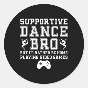 Supportive Dance Bro Dance Brother Of A Dancer Bro Classic Round Sticker