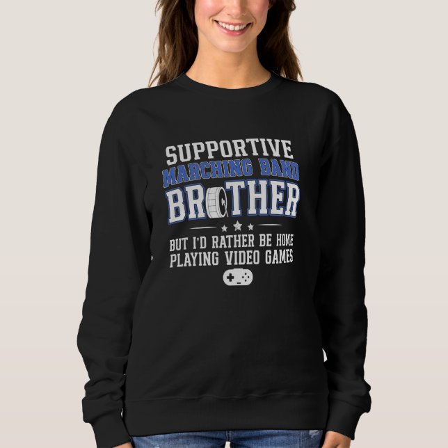 Supportive Marching Band Brother Funny Marching Ba Sweatshirt (Front)