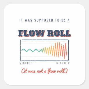 Supposed to Be a Flow Roll Funny Jiu Jitsu Sticker