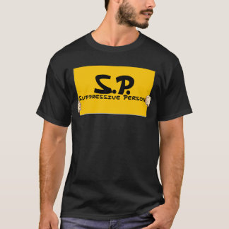 Suppressive Person T-Shirt