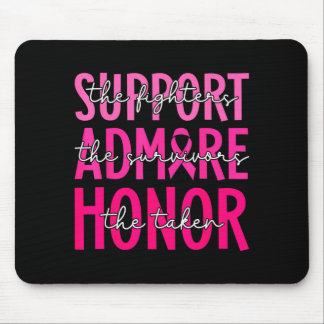 Suprt Admire Honour Breast Cancer Awareness Warrio Mouse Pad