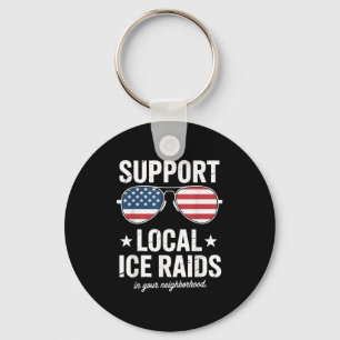 Suprt Local Ice Raids In Your Neighbourhood Key Ring