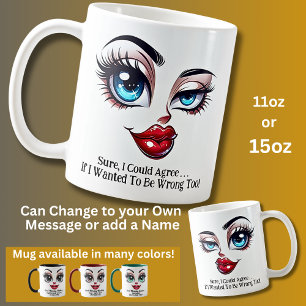 Sure, I Could Agree, Fabulous Eyes Funny Face Coffee Mug