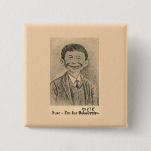 Sure I'm for Pete 15 Cm Square Badge