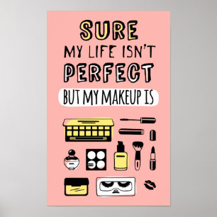 Sure May Makeup Isn't Perfect Poster