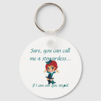 Sure, you can call me a stewardess... key ring