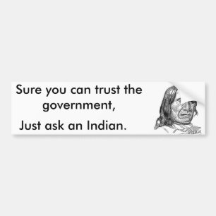 Sure You Can Trust The Governement Bumper Sticker