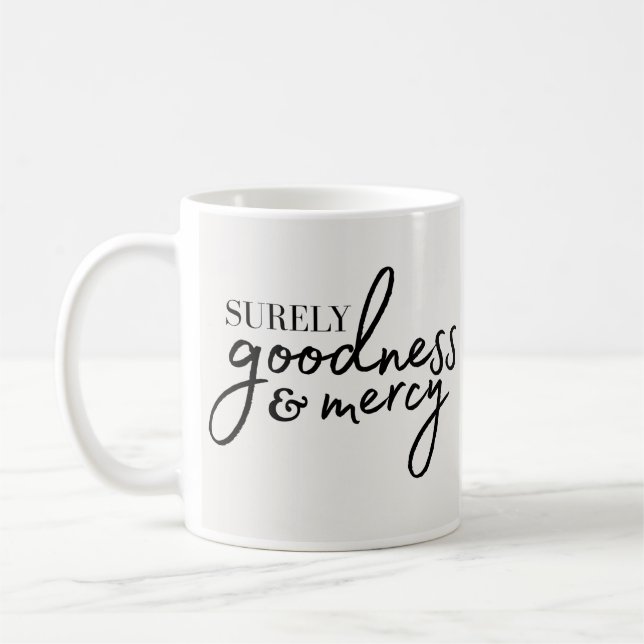 Surely Goodness & Mercy Coffee Mug (Left)