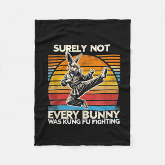 Surely Not Every Bunny Kung Fu Fighting Easter Fleece Blanket