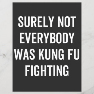 Surely Not Everybody Was Kung Fu Fighting