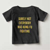 Surely Not Everybody Was Kung Fu Fighting