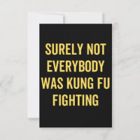 Surely Not Everybody Was Kung Fu Fighting