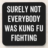 Surely Not Everybody Was Kung Fu Fighting