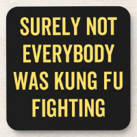 Surely Not Everybody Was Kung Fu Fighting