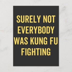 Surely Not Everybody Was Kung Fu Fighting Holiday Postcard