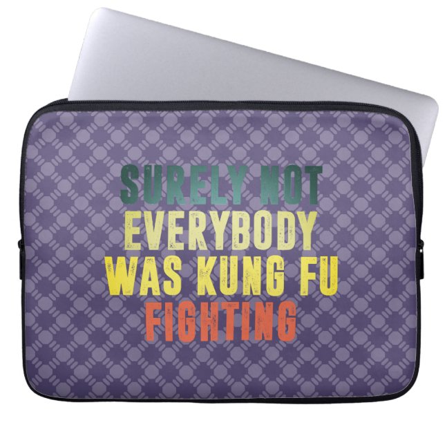 Surely Not Everybody Was Kung Fu Fighting Humour Laptop Sleeve (Front)