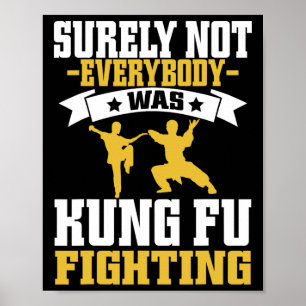 Surely Not Everybody Was Kung Fu Fighting Karate L Poster