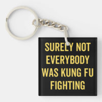 Surely Not Everybody Was Kung Fu Fighting