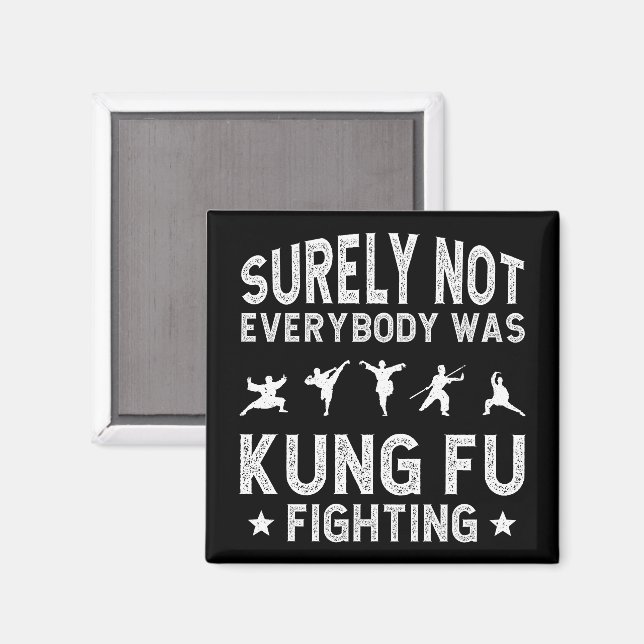 Surely Not Everybody Was Kung Fu Fighting Magnet (Front/Back)