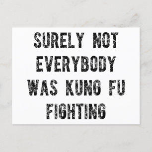 Surely not everybody was kung fu fighting postcard