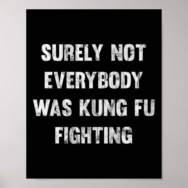 Surely Not Everybody Was Kung Fu Fighting  Poster (Front)