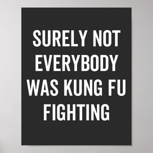 Surely Not Everybody Was Kung Fu Fighting Poster (Front)