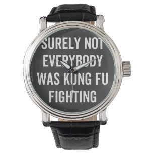 Surely Not Everybody Was Kung Fu Fighting Watch