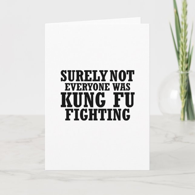 Surely Not Everyone Was Kung Fu Funny Fighting Holiday Card (Front)
