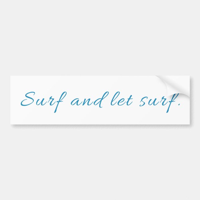 Surf and Let Surf Bumper Sticker (Front)