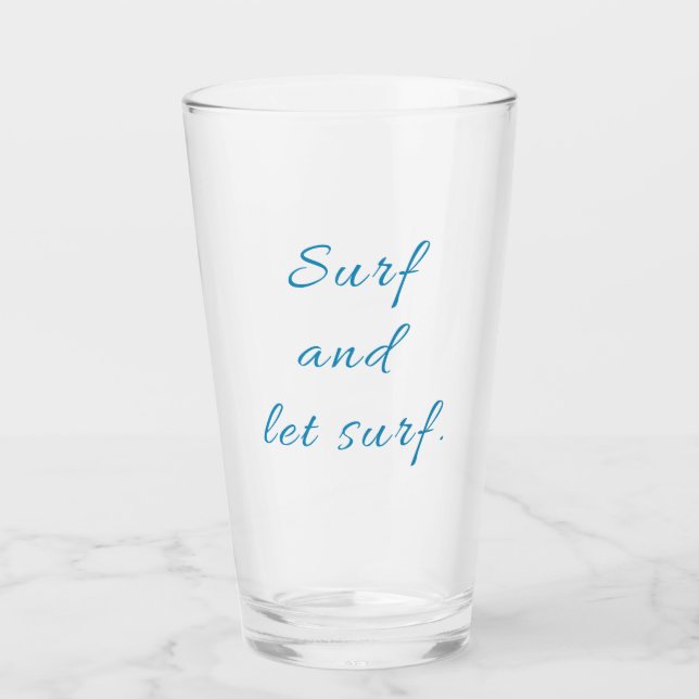 Surf and Let Surf Glass (Front)