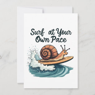 Surf At Your Own Pace Funny Surfing Snail