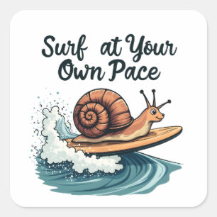 Surf At Your Own Pace Funny Surfing Snail Square Sticker