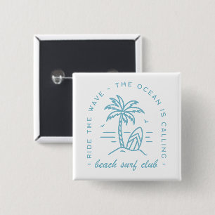 Surf beach club surfer surfing ocean lover quotes 15 cm square badge