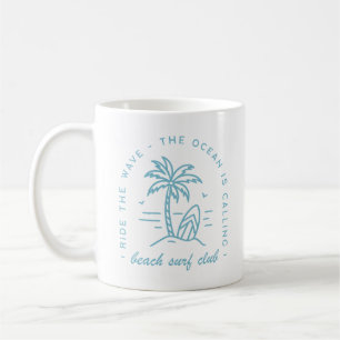 Surf beach club surfer surfing ocean lover quotes coffee mug