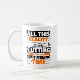 Surf Fishing Funny Saying Hobby Coffee Mug