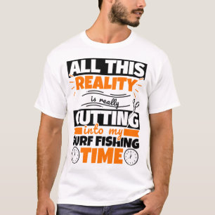 Surf Fishing Funny Saying Hobby T-Shirt