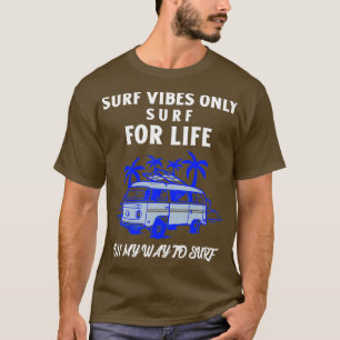 Surf for Life T-Shirt
